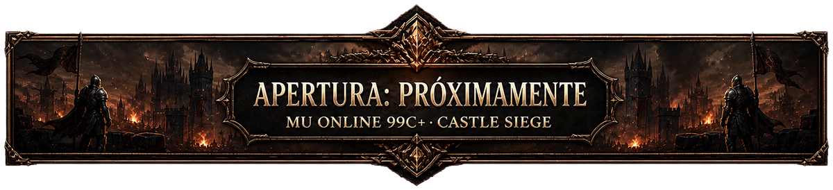 Apertura: Proximamente - MU Online 99C+ Castle Siege